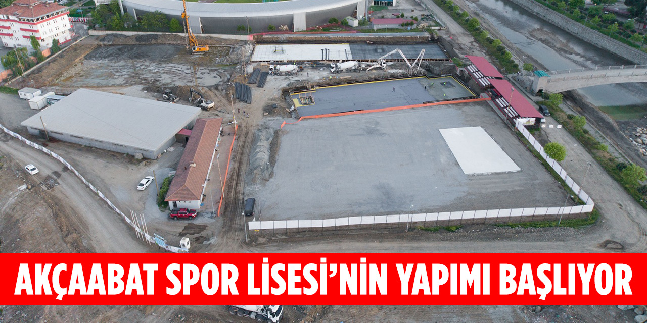 Akçaabat Spor Lisesi Temeli Atılıyor