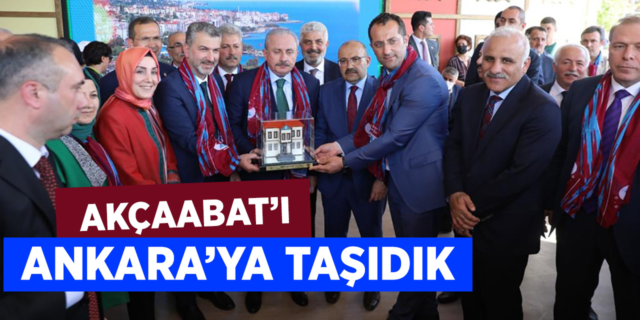 Akçaabat'ı Ankara'ya Taşıdık