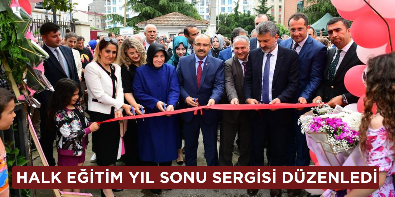 HALK EĞİTİM YIL SONU SERGİSİNİ AÇTI