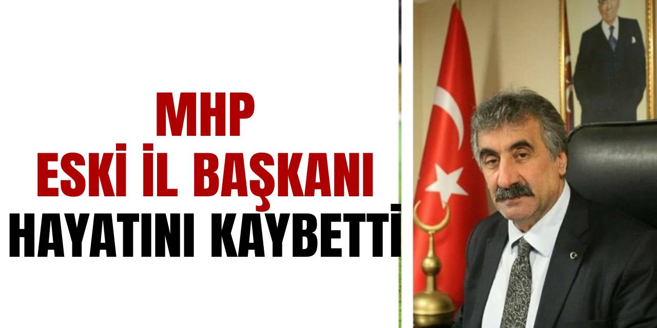 Eski İl Başkanı Hayatını Kaybetti